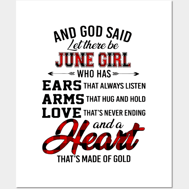 God Said Let There Be June Girl Who Has Ears Arms Love Wall Art by trainerunderline